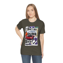 Load image into Gallery viewer, Don't Buy Dumb $h!t - Unisex Jersey Short Sleeve Tee