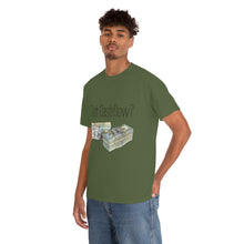 Load image into Gallery viewer, Got Cashflow? - Unisex Heavy Cotton Tee