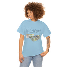 Load image into Gallery viewer, Got Cashflow? - Unisex Heavy Cotton Tee