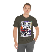 Load image into Gallery viewer, Don't Buy Dumb $h!t - Unisex Jersey Short Sleeve Tee