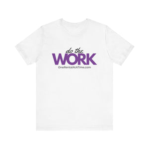 Do The Work - Short Sleeve Tee