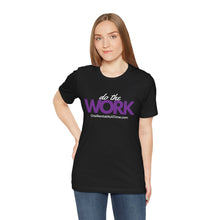 Load image into Gallery viewer, Do The Work - Short Sleeve Tee