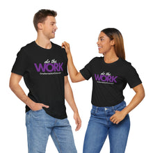 Load image into Gallery viewer, Do The Work - Short Sleeve Tee