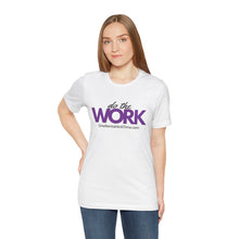 Load image into Gallery viewer, Do The Work - Short Sleeve Tee