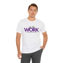 Load image into Gallery viewer, Do The Work - Short Sleeve Tee