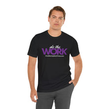 Load image into Gallery viewer, Do The Work - Short Sleeve Tee
