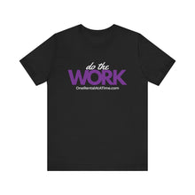 Load image into Gallery viewer, Do The Work - Short Sleeve Tee