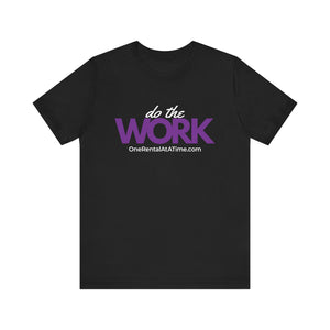 Do The Work - Short Sleeve Tee