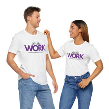 Load image into Gallery viewer, Do The Work - Short Sleeve Tee